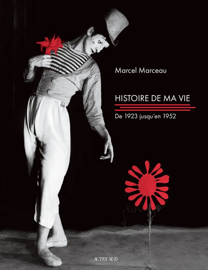 Histoire de ma vie de Marcel Marceau