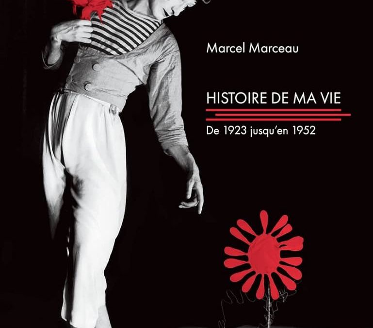 « histoire de ma vie » de Marcel Marceau